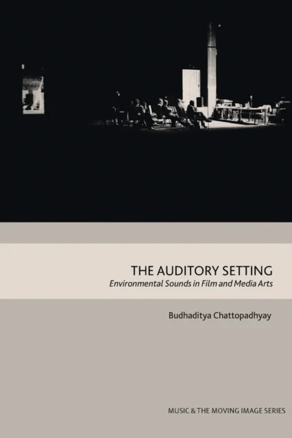 The Auditory Setting av Budhaditya Chattopadhyay