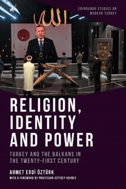 Religion, Identity and Power av Ahmet Erdi Ozturk