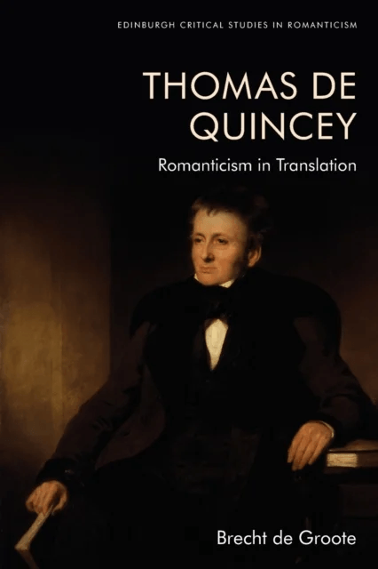 Thomas De Quincey, Dark Interpreter av Brecht de Groote