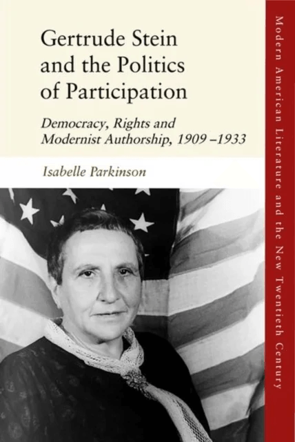 Gertrude Stein and the Politics of Participation av Isabelle Parkinson