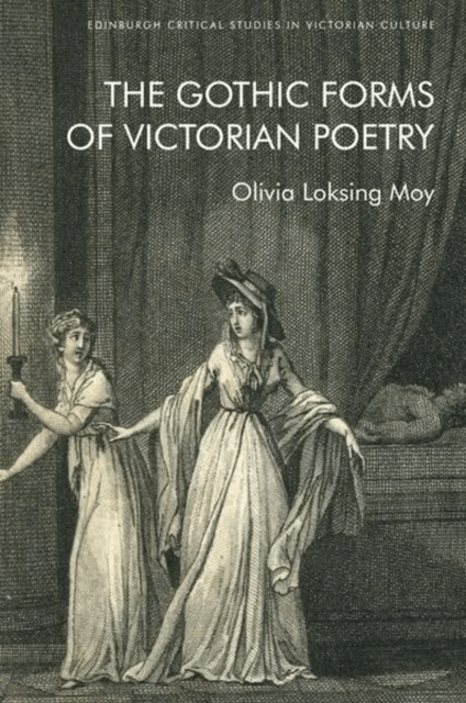 The Gothic Forms of Victorian Poetry av Olivia Loksing Moy
