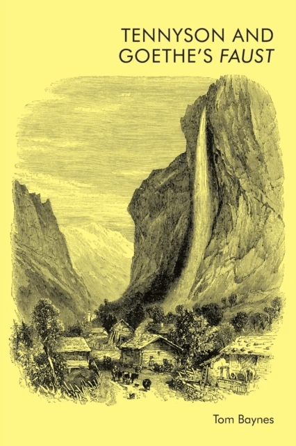 Tennyson and Goethe's Faust av Tom Baynes