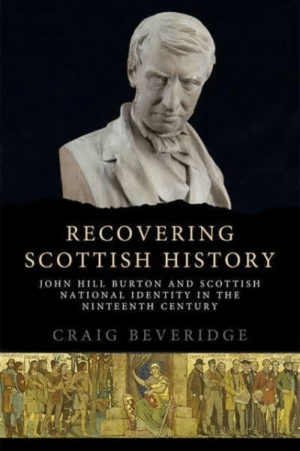 Recovering Scottish History av Craig Beveridge