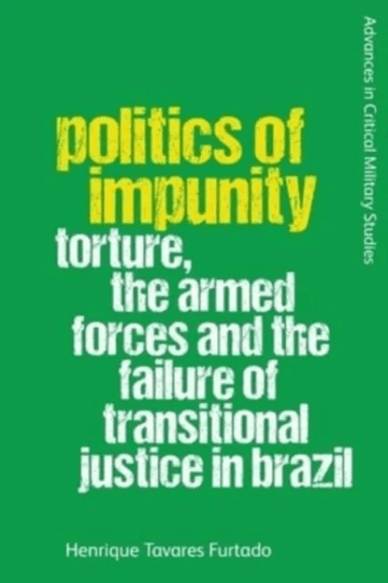 Politics of Impunity av Henrique Tavares Furtado