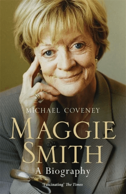 Maggie Smith av Michael Coveney