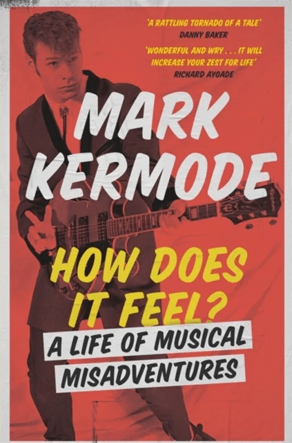 How Does It Feel? av Mark Kermode