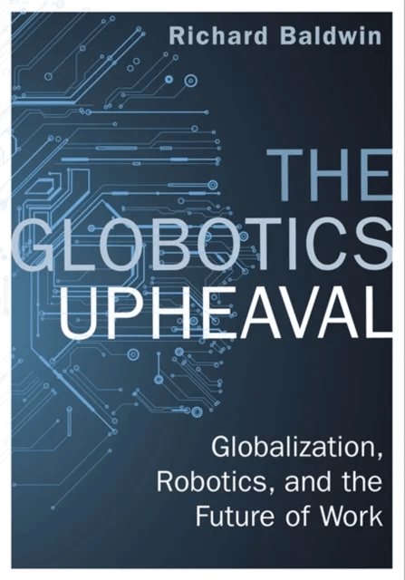 The Globotics Upheaval av Richard Baldwin