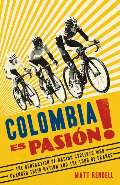 Colombia Es Pasion! av Matt Rendell