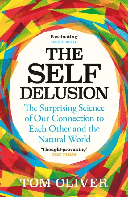 The Self Delusion av Tom Oliver