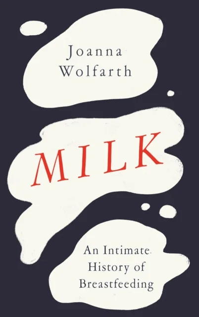 Milk av Joanna Wolfarth