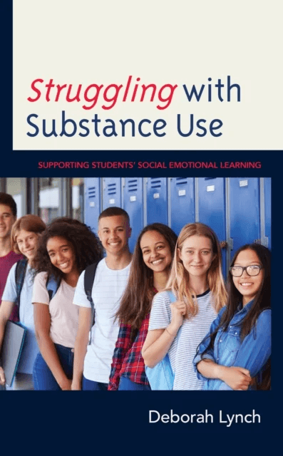 Struggling with Substance Use av Deborah Lynch