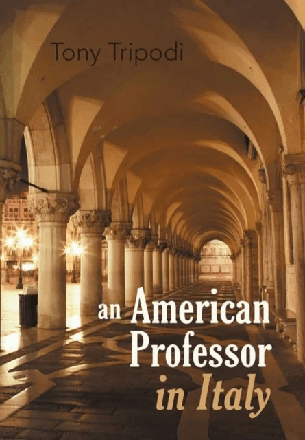 An American Professor in Italy av Tony Dsw (Hunter College) Tripodi