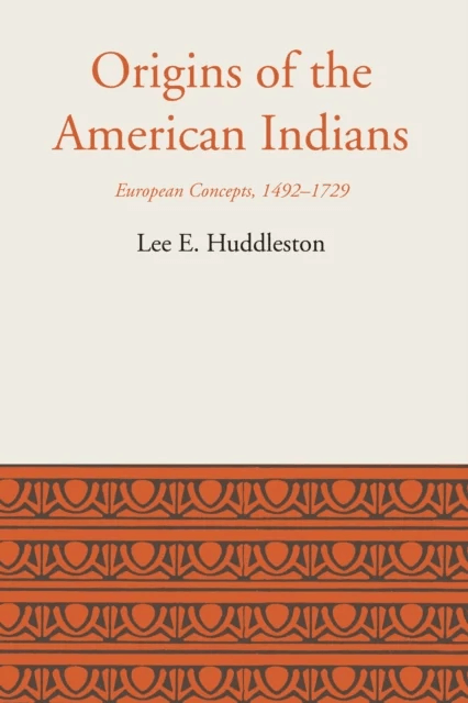 Origins of the American Indians av Lee Eldridge Huddleston