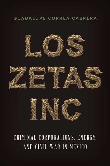 Los Zetas Inc. av Guadalupe Correa-Cabrera