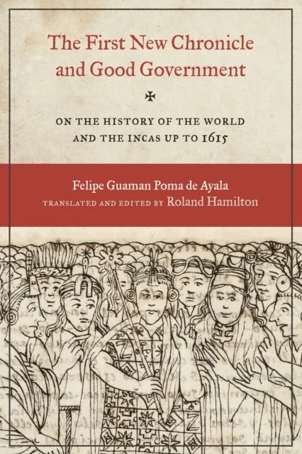 The First New Chronicle and Good Government av Felipe Guaman Poma de Ayala