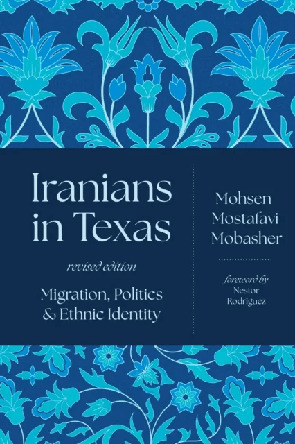 Iranians in Texas av Mohsen Mostafavi Mobasher