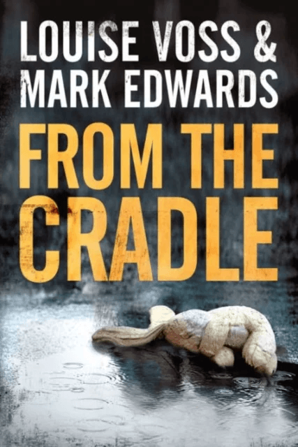 From the Cradle av Mark Edwards, Louise Voss