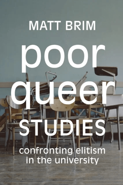 Poor Queer Studies av Matt Brim