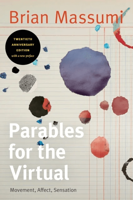 Parables for the Virtual av Brian Massumi