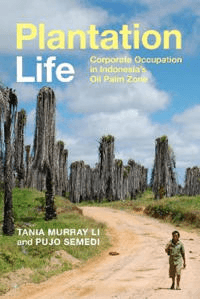 Plantation Life av Tania Murray Li, Pujo Semedi