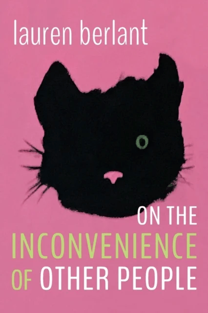 On the Inconvenience of Other People av Lauren Berlant