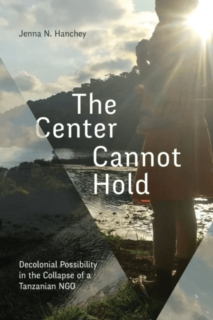 The Center Cannot Hold av Jenna N. Hanchey