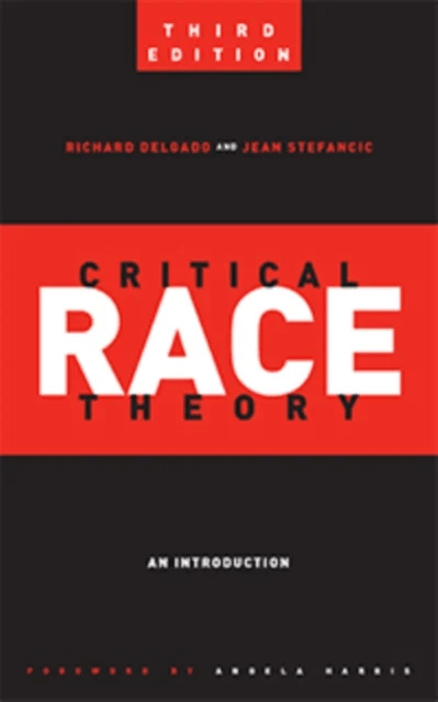 Critical Race Theory (Third Edition) av Richard Delgado, Jean Stefancic