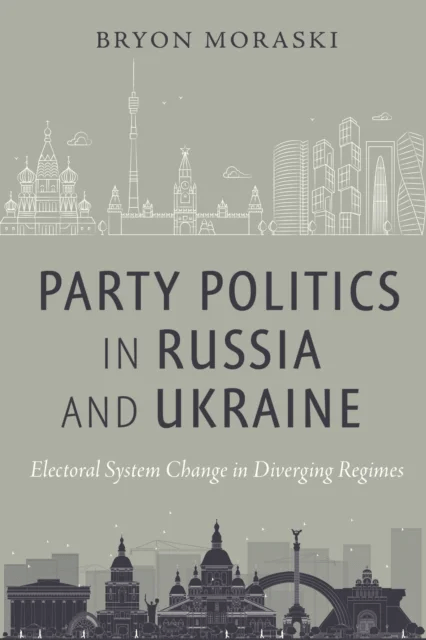 Party Politics in Russia and Ukraine av Bryon Moraski