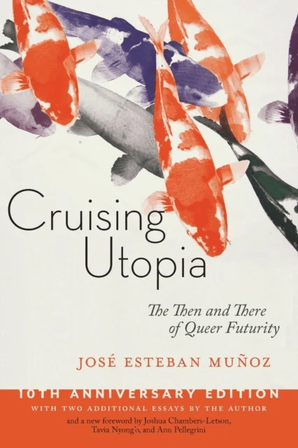 Cruising Utopia, 10th Anniversary Edition av Jose Esteban Munoz