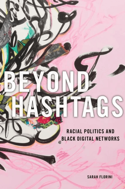 Beyond Hashtags av Sarah Florini