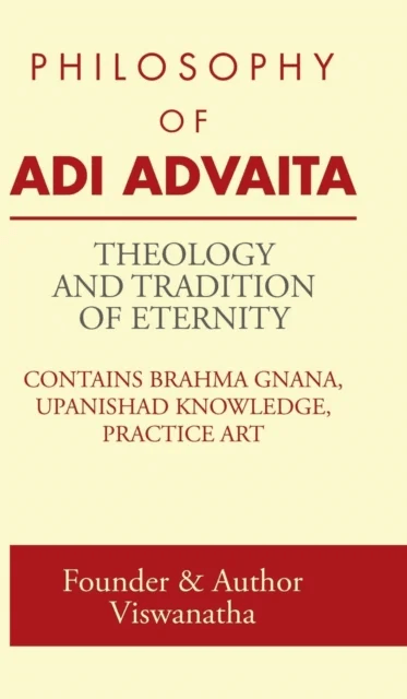 Theology and Tradition of Eternity av Founder &amp; Author Viswanatha