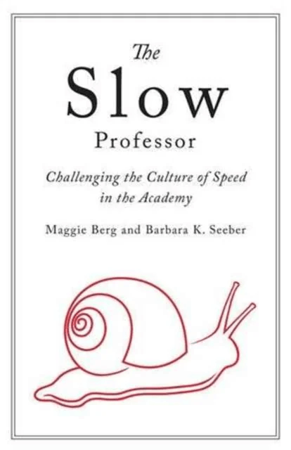 The Slow Professor av Maggie Berg, Barbara K. Seeber