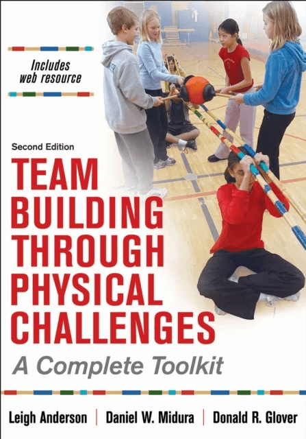 Team Building Through Physical Challenges av Leigh Ann Anderson, Daniel M Midura, Donald R Glover