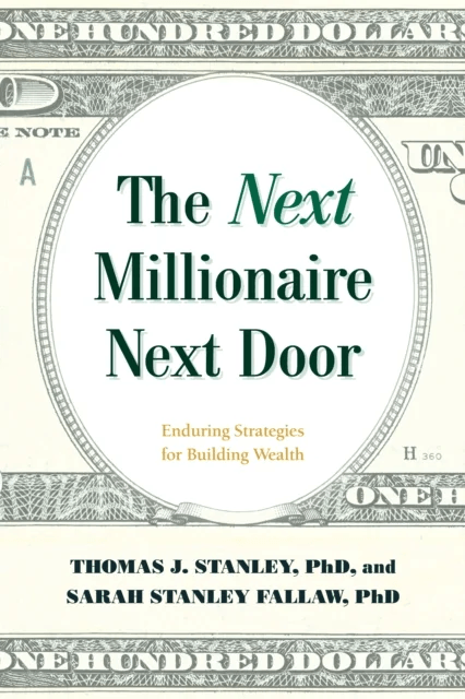 The Next Millionaire Next Door av Thomas J. Ph.D. Stanley, Sarah Stanley  Fallaw
