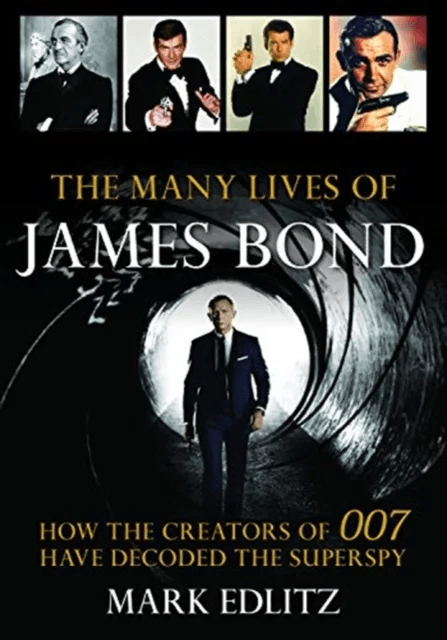 The Many Lives of James Bond av Mark Edlitz