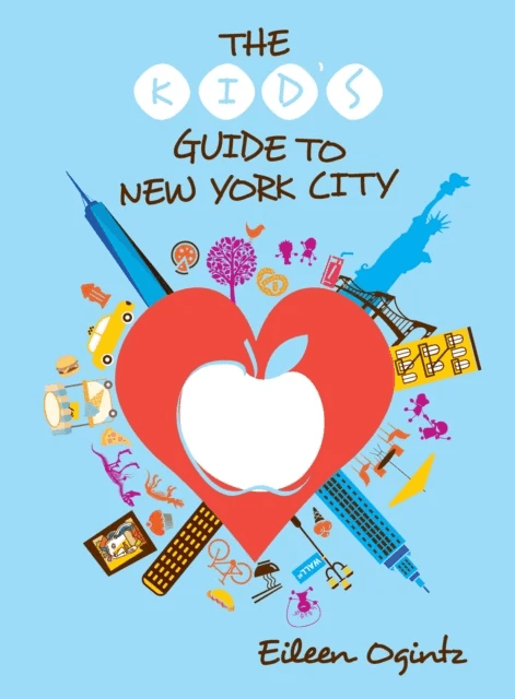 The Kid's Guide to New York City av Eileen Ogintz