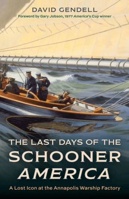 The Last Days of the Schooner America av David Gendell