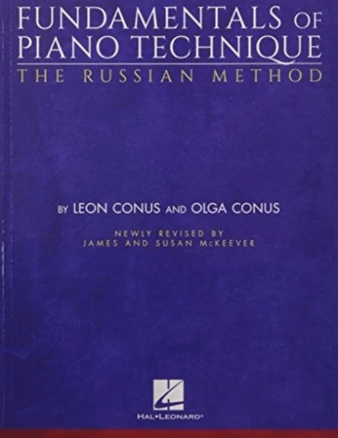 Fundamentals of Piano Technique-The Russian Method av Leon Conus, Olga Conus