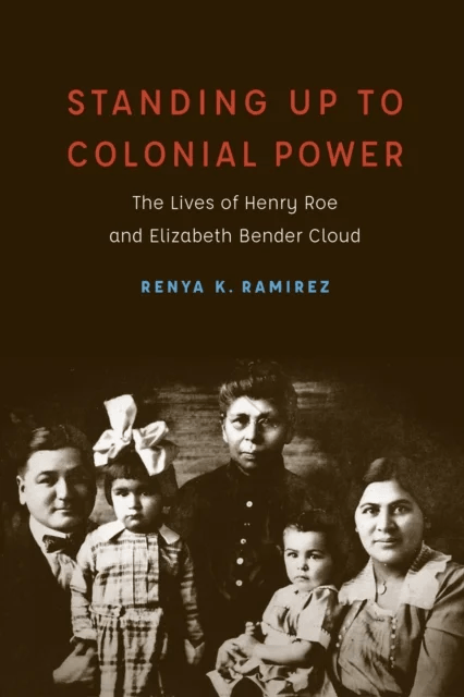Standing Up to Colonial Power av Renya K. Ramirez
