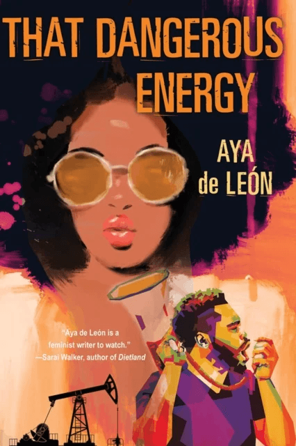 That Dangerous Energy av Aya De Leon