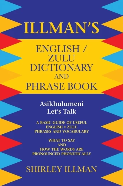 Illman's English / Zulu Dictionary and Phrase Book av Shirley Illman