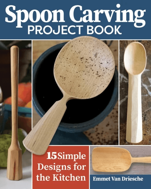 Spoon Carving Project Book av Emmet Van Driesche
