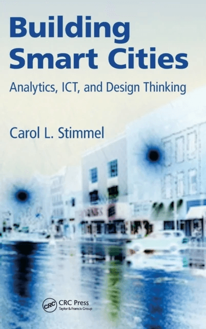 Building Smart Cities av Carol L. (Manifest Mind Nederland Colorado USA) Stimmel