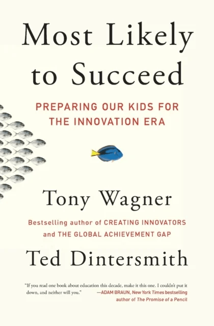 Most Likely to Succeed av Tony Wagner, Ted Dintersmith