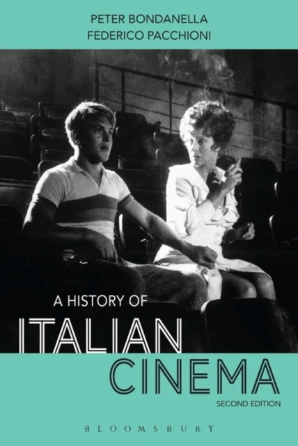 A History of Italian Cinema av Dr Peter (Indiana University Bloomington USA) Bondanella, Federico (Chapman University USA) Pacchioni