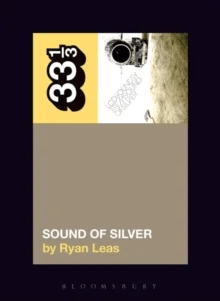 LCD Soundsystem¿s Sound Of Silver av Ryan (Independent Scholar USA) Leas