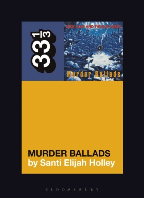 Nick Cave and the Bad Seeds' Murder Ballads av Santi Elijah Holley