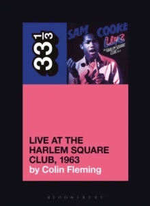 Sam Cooke¿s Live at the Harlem Square Club, 1963 av Colin (Journalist USA) Fleming