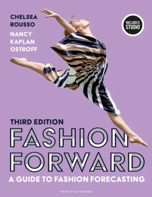 Fashion Forward av Chelsea (Art Institute of Fort Lauderdale USA) Rousso, Nancy (Fashion Institute of Technology USA) Kaplan Ostroff
