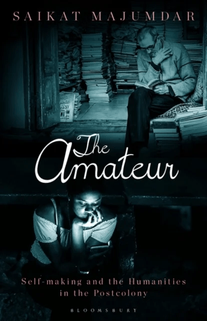 The Amateur av Professor Saikat (Professor of English and Creative Writing Ashoka University India) Majumdar